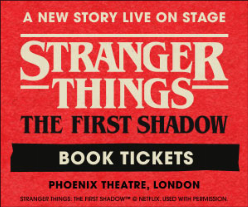 Stranger Things The First Shadow London affiliates