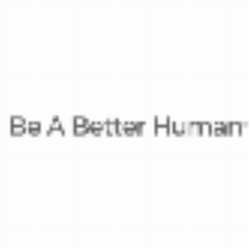 Be A Better Human