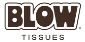 Blow Tissues