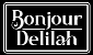 Bonjour Delilah