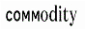 Commodity