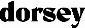 Dorsey