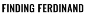Finding Ferdinand