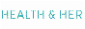 Health and Her