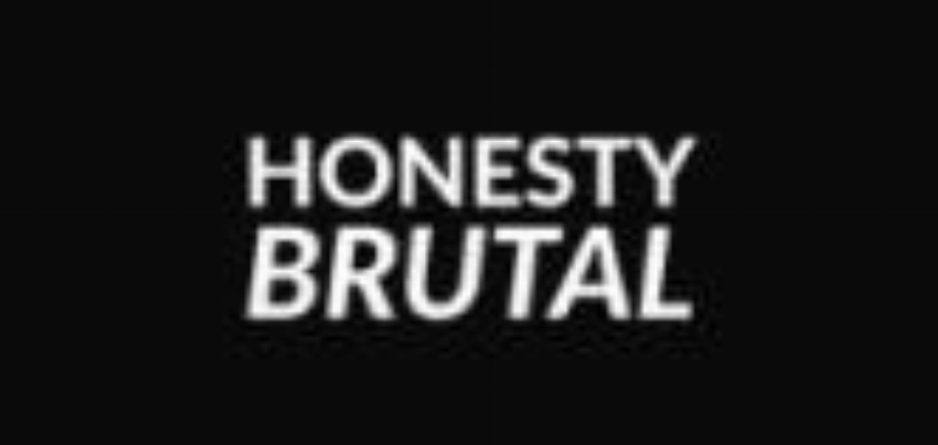 Honestly Brutal