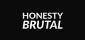 Honestly Brutal
