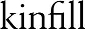 Kinfill