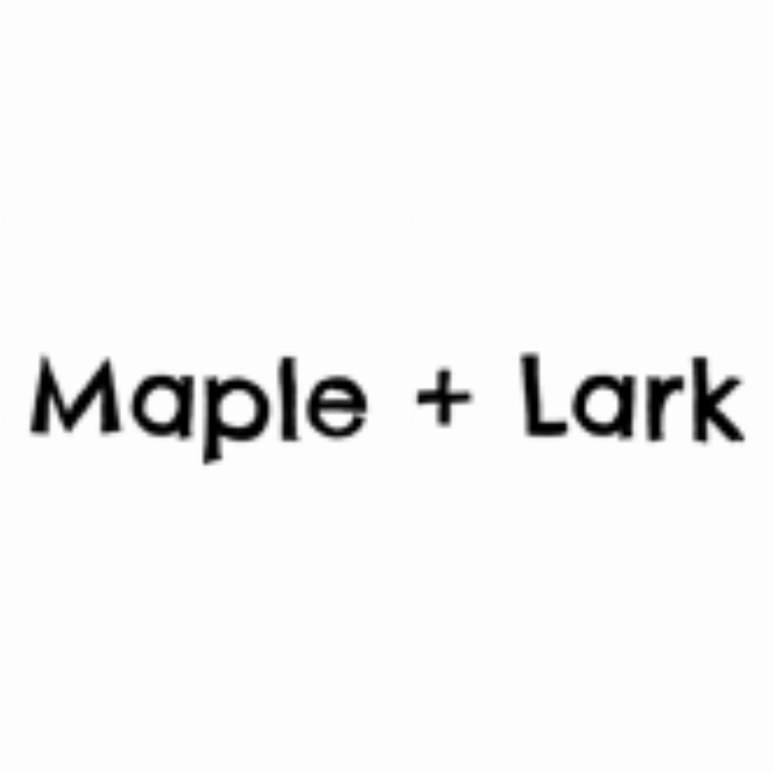 Maple and Lark