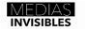 Medias Invisibles