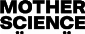 Mother Science