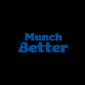 Munch Better