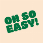 Oh So Easy