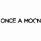 Once A Moon