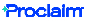 Proclaim