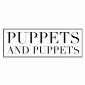 Puppets and Puppets