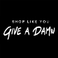 Shop Like You Give a Damn