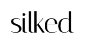 Silked
