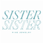 Sister Sister Jewelry