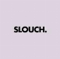 Slouch