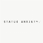 Status Anxiety