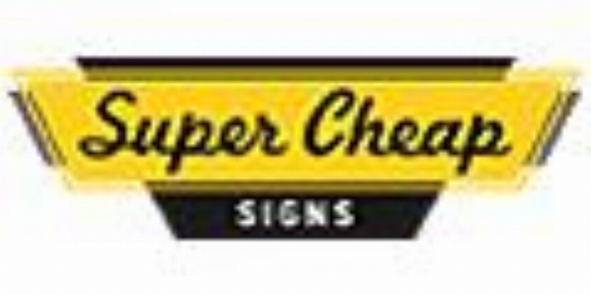 Super Cheap Signs