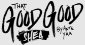 That Good Good Shea