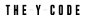 The Y Code