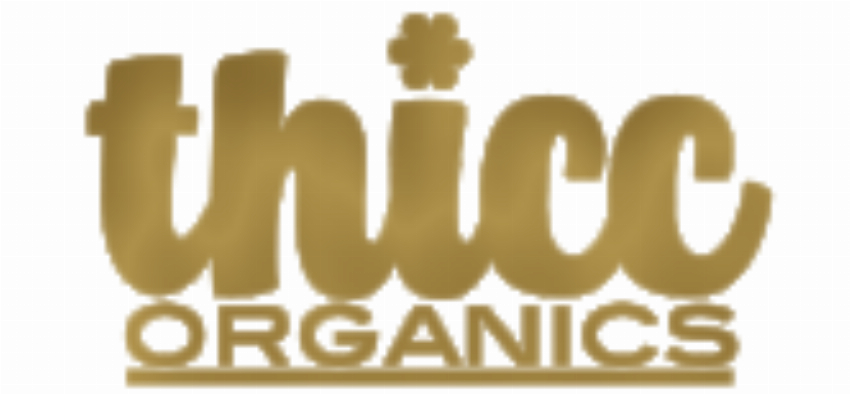 Thicc Organics