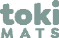 Toki Mats