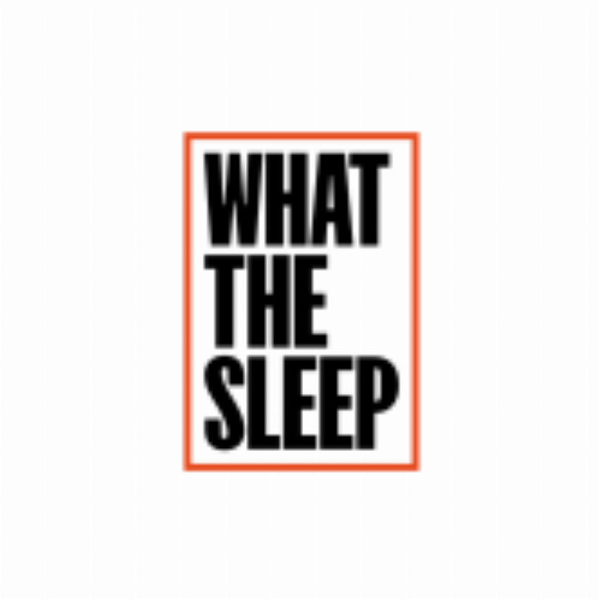 What the Sleep - Grupo Pikolin